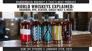 World Whiskeys Explained: Bourbon, Rye, Scotch, Single Malt & More