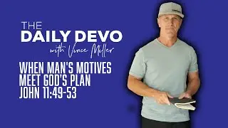 When Man's Motives Meet God's Plan | John 