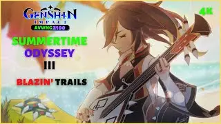 SUMMERETIME ODYSSEY 3 | BLAZIN' TRAILS | AVWNG 2100 | GENSHIN 2.8