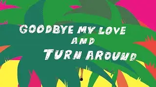 GOODBYE MY LOVE AND TURN AROUND / ZOMBIE-CHANG -official MV-