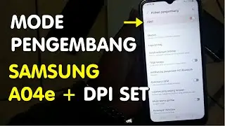 Cara aktifkan Dan Seting Opsi Pengembang Samsung A04e + Dpi