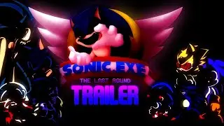 Friday Night Funkin VS Sonic.Exe The Last Round Trailer