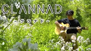 Clannad Opening - Toki Wo Kizamu Uta - Fingerstyle Guitar Cover