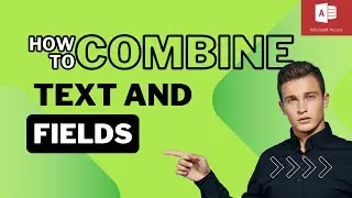How to Combine Text with Fields in Microsoft Access.