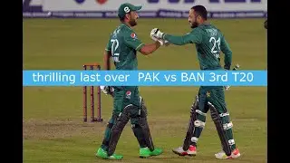 last thrilling over pak vs ban 3rd t20 highlights