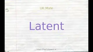 How to pronounce latent