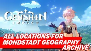 All Geography Archive locations for Mondstadt | Genshin Impact | PC Gameplay