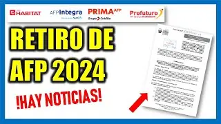 RETIRO DE AFP 2024 | !Noticias importantes para el retiro de AFP 2024!
