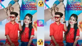 Raksha Bandhan Photo Editing 2021 || Picsart rakhi Photo Editing // Raksha Bandhan Editing //