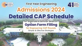 First Year Engineering Admissions 2024 | Detailed CAP Schedule | Seminar on Option Form Filling