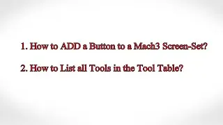 Mach3 add a Tool List Button, Full Video.