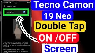 How to Turn On Double Tap to On /Off Screen In Tecno Camon 19 Neo||Double Tap kr k Screen ko On krey