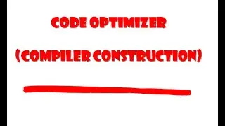 Code Optimizer | Compiler Construction | urdu | Hindi