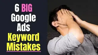 Google Ads Keywords Mistakes and Google Ads Keyword Planner