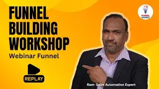 Funnel Building Workshop – Series 2: Webinar Funnel Replay