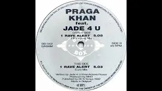 Praga Khan feat. Jade 4 U • Rave Alert (UK Groove Mix) (1992)