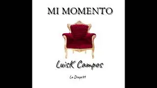 Mi momento LuisK Campos