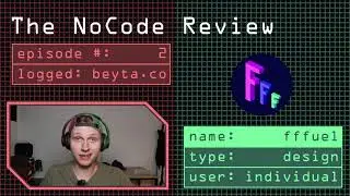 Fffuel | The NoCode Review | Episode 2