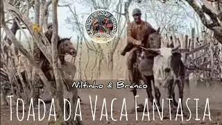 Niltinho & Branco - Feat: Toada da Vaca Fantasia Vaca Babra