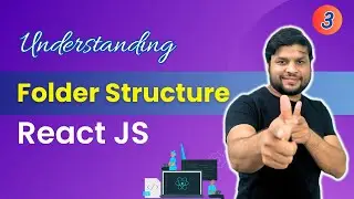 Understanding the React Folder Structure and Boiler Plate Code | Complete React Series in Hindi.