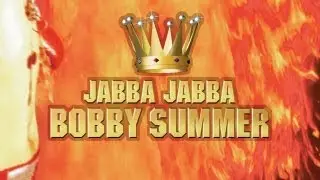 Bobby Summer - Jabba Jabba (Official)