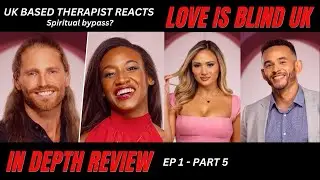 Therapist Reacts | Love is Blind UK: Part 5 (Nicole + Benaiah) (Bobby + Jas)