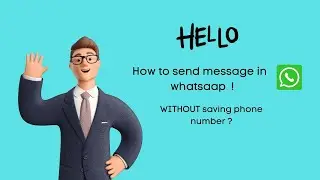How to send message in whatsaap! Without saving phone number.