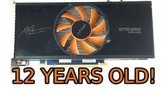 how does a 12 year old gpu preform in 2021?