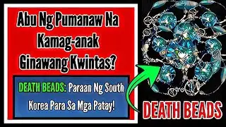 DEATH BEADS: Bagong Paraan ng South Korea | Abu Ng Mga Pumanaw Na Kamag-anak Ginawang Kwintas