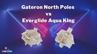 A Comparison of Everglide Aqua King and Gateron North Pole