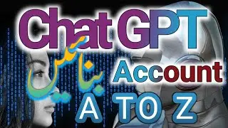 how to create account | in Chat GPT|    | A  2  Z   guide |part 2 urdu hindi 2023.