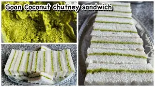 Goan coconut chutney sandwich | Sandwich recipe .