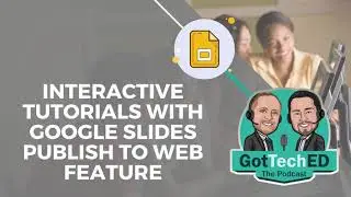 Interactive Tutorials with Google Slides Publish to Web