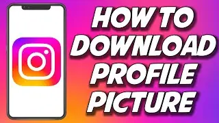 How To Download Instagram Profile Picture 2023 (QUICKLY)