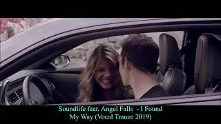 Soundlife feat  Angel Falls  -  I Found My Way (Vocal Trance 2019)