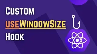 How to Create Your OWN ReactJS useWindowSize Hook | useWindowSize Hook