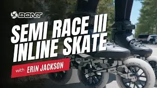 The Bont Semi Race III Inline Skate Review with Erin Jackson