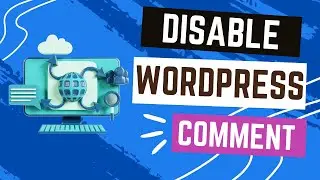 How to Disable Comments in WordPress