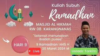 Kuliah Subuh Ramadhan || Hari ke-9 || Rabu 20 Maret 2024