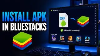 How to Install APK Files in BlueStacks on Windows
