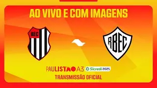 JOGO COMPLETO: BANDEIRANTE X RIO BRANCO | RODADA 9 | PAULISTÃO A3 SICREDI 2025