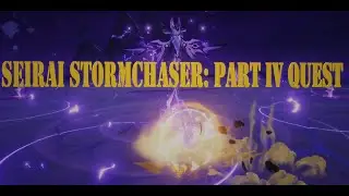 Seirai Stormchaser :  Part IV  