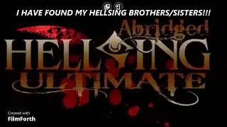I HAVE FOUND MY HELLSING FAMILY!!!