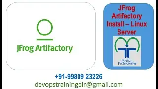 JFrog Artifactory Installation - - Mithun Technologies - +91 998092 3226