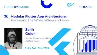 Modular Flutter App Architecture Answering the What, When and How - Salih Guler | Fluttercon EU 2024