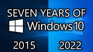 Windows 10 Version History - Seven Years of Windows 10!