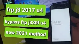 frp j3 2017 u4 / bypass frp j330f u4 / frp j330f u4 2021/ frp j330f u4