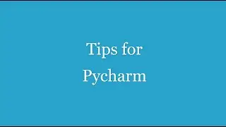 Tips for PyCharm  , jetBrains, pythonnist
