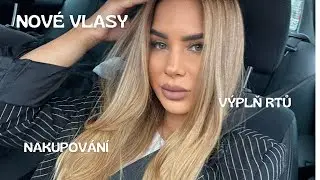 ZAŠLA JSEM SI NA RTY 👄| NOVÉ VLASY…