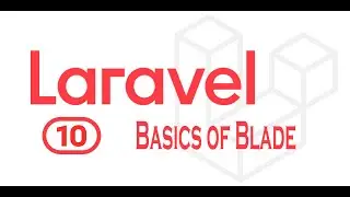 Lesson 3 Basics of Laravel 10 Blade